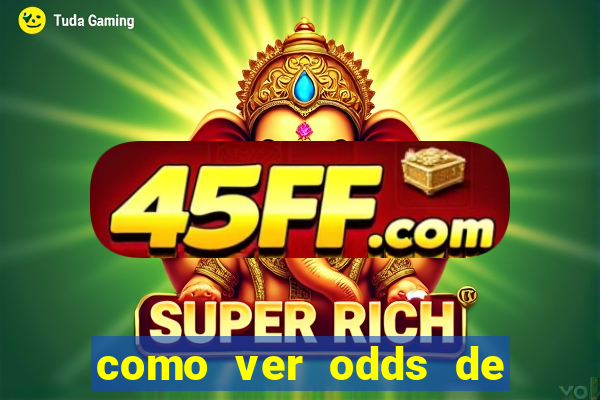 como ver odds de jogos passados
